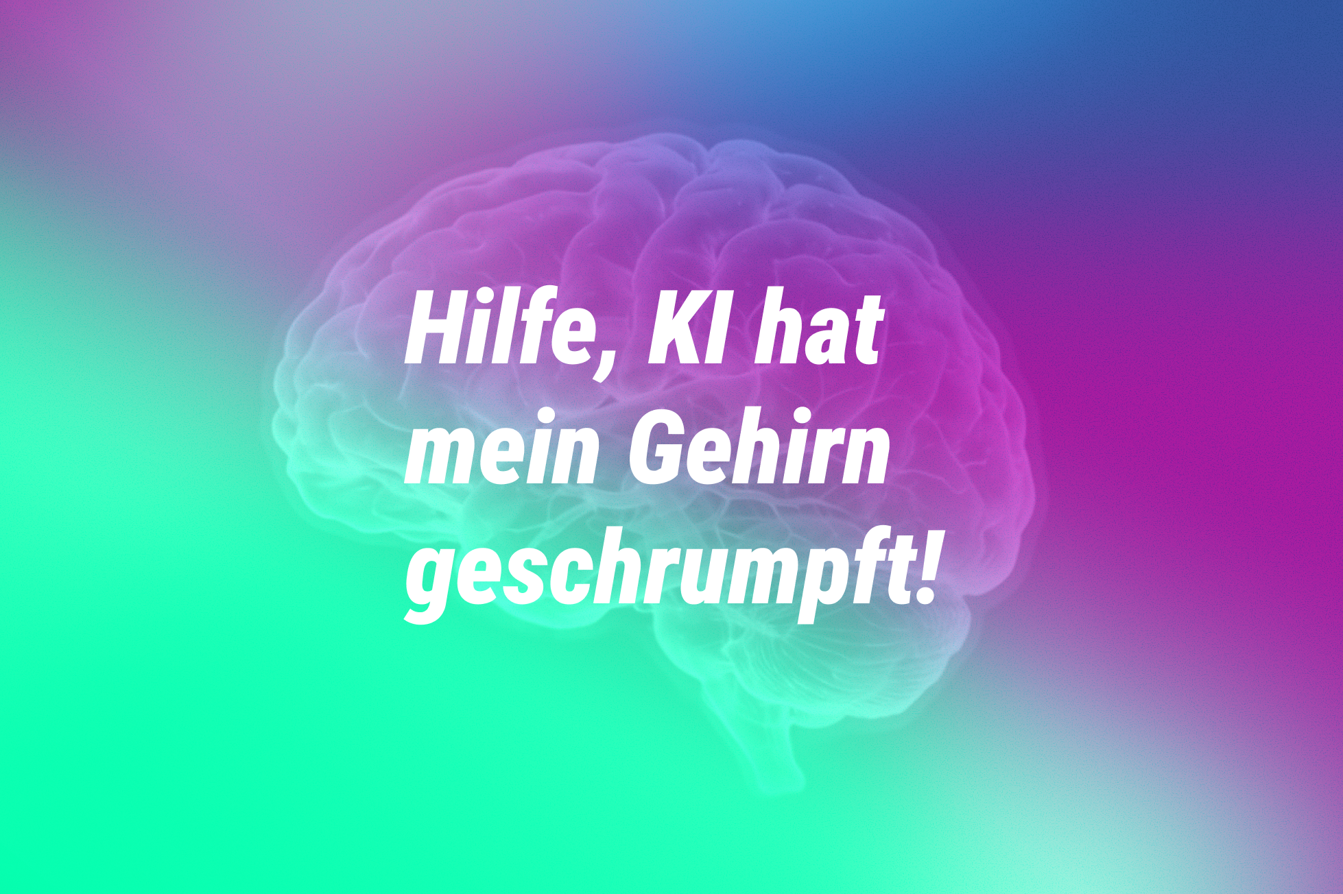 KI und Denkfähigkeit: Wie Sie verhindern, dass ChatGPT & Co. Ihr Gehirn ersetzen